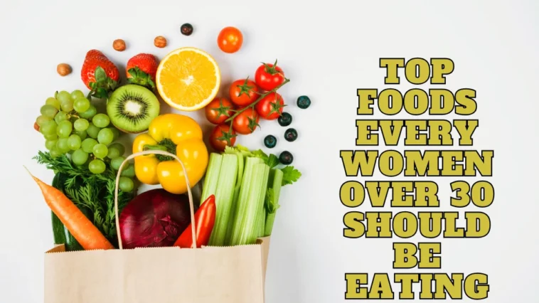 Top 15 Superfoods for Women Over 30